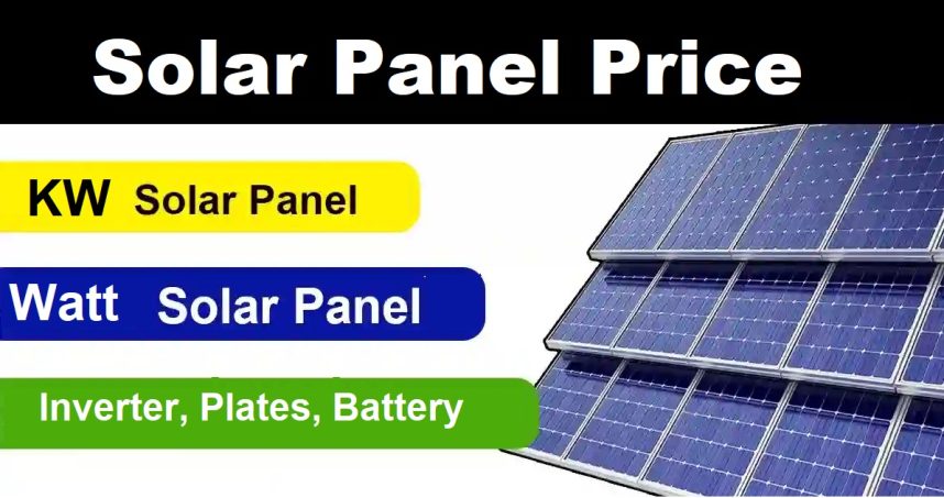 Solar Panel Price In Pakistan 2023 Inverter KW Plates